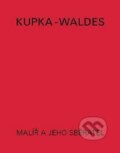 Kniha: Malíř a jeho sběratel (Anna Pachovská, František Kupka a Jindřich Waldes). Tony a Tina, 1999 Kniha: Malíř a jeho sběratel (Anna Pachovská, František Kupka a Jindřich Waldes). Tony a Tina, 1999