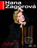 Kniha: Legenda Hana Zagorová: Málokdo ví (Hana Zagorová a Scarlett Wilková), 2010 Kniha: Legenda Hana Zagorová: Málokdo ví (Hana Zagorová a Scarlett Wilková), 2010