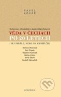 Kniha: Věda v Čechách po 20 letech (Pavel Kovář). Academia, 2010 Kniha: Věda v Čechách po 20 letech (Pavel Kovář). Academia, 2010