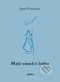 Kniha: Malá vánoční četba (Josef Kroutvor). Pulchra, 2010 Kniha: Malá vánoční četba (Josef Kroutvor). Pulchra, 2010