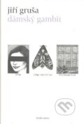 Kniha: Dámský gambit (Jiří Gruša). Druhé město, 2010 Kniha: Dámský gambit (Jiří Gruša). Druhé město, 2010