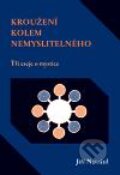 Kniha: Kroužení kolem nemyslitelného (Jiří Navrátil). Dybbuk, 2010 Kniha: Kroužení kolem nemyslitelného (Jiří Navrátil). Dybbuk, 2010