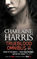 Kniha: True Blood - Omnibus II. (Charlaine Harris). Gollancz, 2010 Kniha: True Blood - Omnibus II. (Charlaine Harris). Gollancz, 2010