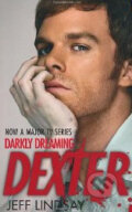 Kniha: Darkly Dreaming Dexter (Jeff Lindsay). Orion, 2008 Kniha: Darkly Dreaming Dexter (Jeff Lindsay). Orion, 2008