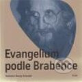 Kniha: Evangelium podle Brabence (Renata Kalenská a Vratislav Brabenec). Torst, 2010 Kniha: Evangelium podle Brabence (Renata Kalenská a Vratislav Brabenec). Torst, 2010