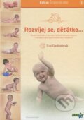 Kniha: Rozvíjej se, děťátko... (Eva Kiedroňová). Grada, 2010 Kniha: Rozvíjej se, děťátko... (Eva Kiedroňová). Grada, 2010
