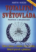 Kniha: Totalitní světovláda (Martin Herzán). Eko-konzult, 2010 Kniha: Totalitní světovláda (Martin Herzán). Eko-konzult, 2010