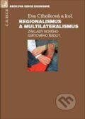 Kniha: Regionalismus a multilateralismus (Eva Cihelková). C. H. Beck, 2010 Kniha: Regionalismus a multilateralismus (Eva Cihelková). C. H. Beck, 2010
