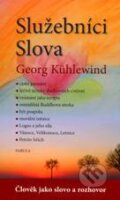 Kniha: Služebníci Slova (Georg Kühlewind). Fabula, 2010 Kniha: Služebníci Slova (Georg Kühlewind). Fabula, 2010