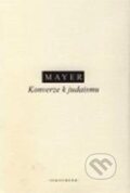 Kniha: Konverze k judaismu (Daniel Mayer). OIKOYMENH, 2010 Kniha: Konverze k judaismu (Daniel Mayer). OIKOYMENH, 2010