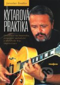 Kniha: Kytarová praktika (Jaroslav Šindler). Muzikus, 2002 Kniha: Kytarová praktika (Jaroslav Šindler). Muzikus, 2002