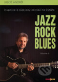 Kniha: Jazz Rock Blues (Volume III.) (Luboš Andršt). Muzikus, 2007 Kniha: Jazz Rock Blues (Volume III.) (Luboš Andršt). Muzikus, 2007