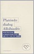 Platónův dialog Alkibiadés I. - Aleš Havlíček, Jakub Jinek, OIKOYMENH, 2010