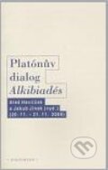 Kniha: Platónův dialog Alkibiadés I. (Aleš Havlíček a Jakub Jinek). OIKOYMENH, 2010 Kniha: Platónův dialog Alkibiadés I. (Aleš Havlíček a Jakub Jinek). OIKOYMENH, 2010