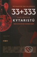 Netradiční encyklopedie 33 + 333 světových kytaristů - Vítězslav Štefl, Muzikus, 2006