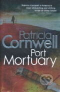 Kniha: Port Mortuary (Patricia Cornwell). Little, Brown, 2010 Kniha: Port Mortuary (Patricia Cornwell). Little, Brown, 2010