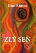 Kniha: Zlý sen (Dana Káňová). Mezera, 2010 Kniha: Zlý sen (Dana Káňová). Mezera, 2010