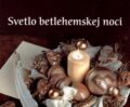 Kniha: Svetlo betlehemskej noci (Sali foto). Sali foto, 2010 Kniha: Svetlo betlehemskej noci (Sali foto). Sali foto, 2010