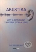 Kniha: Akustika (Bohumil Geist). Muzikus, 2005 Kniha: Akustika (Bohumil Geist). Muzikus, 2005