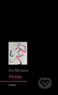 Kniha: Vienna (Eva Menasse). Archa, 2010 Kniha: Vienna (Eva Menasse). Archa, 2010