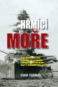Kniha: Hřmící moře (Evan Thomas). Naše vojsko CZ, 2010 Kniha: Hřmící moře (Evan Thomas). Naše vojsko CZ, 2010