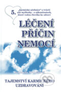 Kniha: Léčení příčin nemocí 5. (Bohumila Truhlářová). Nakladatelství Bohumily Truhlářové Kniha: Léčení příčin nemocí 5. (Bohumila Truhlářová). Nakladatelství Bohumily Truhlářové