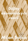 Kniha: Dějiny ekonomických teorií (Milan Sojka). Brain team, 2010 Kniha: Dějiny ekonomických teorií (Milan Sojka). Brain team, 2010