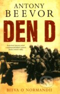 Kniha: Den D (Antony Beevor). BETA - Dobrovský, 2010 Kniha: Den D (Antony Beevor). BETA - Dobrovský, 2010