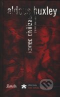 Kniha: Konec civilizace (Aldous Huxley). Maťa, 2010 Kniha: Konec civilizace (Aldous Huxley). Maťa, 2010