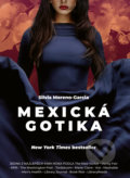Kniha: Mexická gotika (Silvia Moreno-Garcia), 2021 Kniha: Mexická gotika (Silvia Moreno-Garcia), 2021