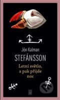 Letní světlo, a pak přijde noc - Jón Kalman Stefánsson, 2021