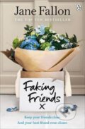 Kniha: Faking Friends (Jane Fallon). Penguin Books, 2018 Kniha: Faking Friends (Jane Fallon). Penguin Books, 2018