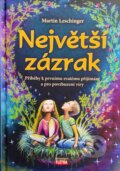 Kniha: Největší zázrak (Martin Leschinger). Martin Leschinger-FLÉTNA, 2020 Kniha: Největší zázrak (Martin Leschinger). Martin Leschinger-FLÉTNA, 2020