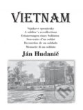 Kniha: Vietnam - Vojakove spomienky (Ján Hudanič), 2020 Kniha: Vietnam - Vojakove spomienky (Ján Hudanič), 2020