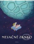 Kniha: Mesačné zrnko (Katarína Macurová). Albatros SK, 2021 Kniha: Mesačné zrnko (Katarína Macurová). Albatros SK, 2021