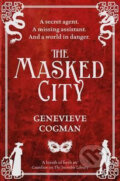 Kniha: The Masked City (Genevieve Cogman). Pan Macmillan, 2015 Kniha: The Masked City (Genevieve Cogman). Pan Macmillan, 2015