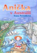 Kniha: Anička v Austrálii (Ivana Peroutková). Albatros CZ, 2021 Kniha: Anička v Austrálii (Ivana Peroutková). Albatros CZ, 2021