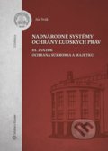 Kniha: Nadnárodné systémy ochrany ľudských práv III. zväzok (Ján Svák). Wolters Kluwer, 2021 Kniha: Nadnárodné systémy ochrany ľudských práv III. zväzok (Ján Svák). Wolters Kluwer, 2021