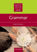 Kniha: Resource Books for Teachers: Grammar (Scott Thornbury). Oxford University Press, 2006 Kniha: Resource Books for Teachers: Grammar (Scott Thornbury). Oxford University Press, 2006