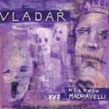 Kniha: Vladař (Niccolò Machiavelli). XYZ, 2021 Kniha: Vladař (Niccolò Machiavelli). XYZ, 2021