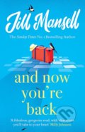 Kniha: And Now You're Back (Jill Mansell). Headline Book, 2021 Kniha: And Now You're Back (Jill Mansell). Headline Book, 2021