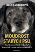 Kniha: Moudrost starých psů (Elli H. Radinger). Mladá fronta, 2021 Kniha: Moudrost starých psů (Elli H. Radinger). Mladá fronta, 2021