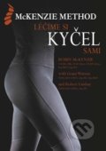 Kniha: Léčíme si kyčel sami (Robin McKenzie). McKenzie Institut CR, 2019 Kniha: Léčíme si kyčel sami (Robin McKenzie). McKenzie Institut CR, 2019