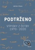 Kniha: Podtrženo (Václav Klaus). Echo media, 2021 Kniha: Podtrženo (Václav Klaus). Echo media, 2021