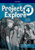 Kniha: Project Explore 4 Workbook (CZEch Edition) (Paul Kelly). Oxford University Press, 2019 Kniha: Project Explore 4 Workbook (CZEch Edition) (Paul Kelly). Oxford University Press, 2019