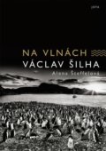 Kniha: Na vlnách (Alena Šteffelová a Václav Šilha). Jota, 2021 Kniha: Na vlnách (Alena Šteffelová a Václav Šilha). Jota, 2021