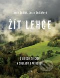 Kniha: Žít lehce (Janek Sedlář a Lucie Sedlářová), 2021 Kniha: Žít lehce (Janek Sedlář a Lucie Sedlářová), 2021