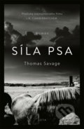 Kniha: Síla psa (Thomas Savage). Jota, 2021 Kniha: Síla psa (Thomas Savage). Jota, 2021
