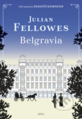 Kniha: Belgravia (Julian Fellowes), 2021 Kniha: Belgravia (Julian Fellowes), 2021