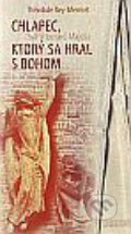 Kniha: Chlapec, ktorý sa hral s Bohom (Théodule Rey-Mermet). Redemptoristi - Slovo medzi nami, 2006 Kniha: Chlapec, ktorý sa hral s Bohom (Théodule Rey-Mermet). Redemptoristi - Slovo medzi nami, 2006